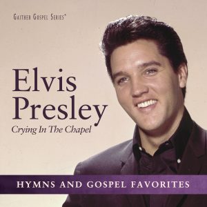 Elvis Presley – Crying In The Chapel CD