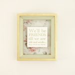 We Will Be Friends Block Sign