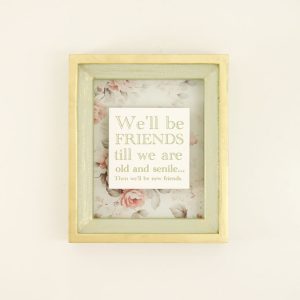 We Will Be Friends Block Sign