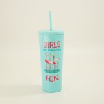 22 Oz. Girls Just Wanna Tumbler