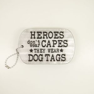 Heroes Wear Dog Tags Block Sign
