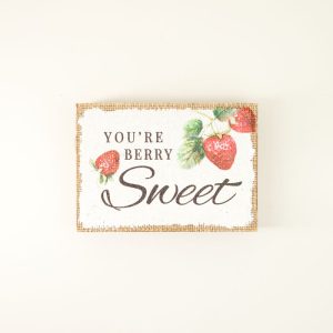 You’re Berry Sweet Block Sign